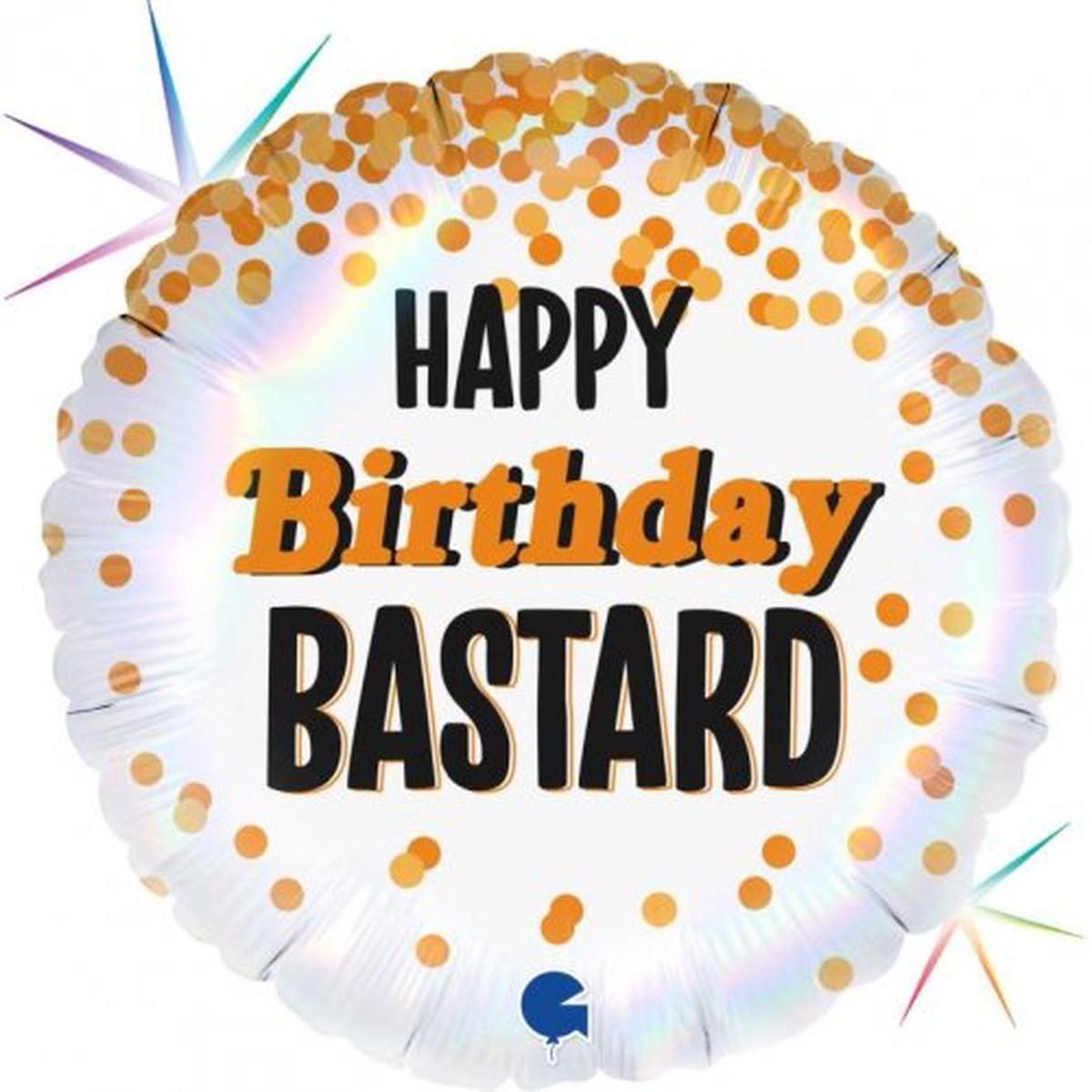 "Happy Birthday Bastard" Holographic 18" Foil Balloon